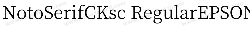 NotoSerifCKsc RegularEPSON FUTO GY字体转换